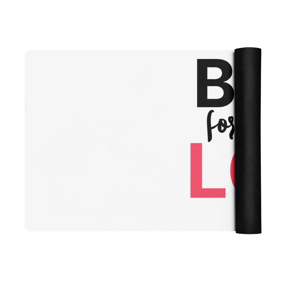 Burn for what you Love Yoga / Mindfulness mat - yoga mat